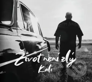Kali: Život neni zlý - Kali