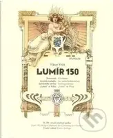 Lumír 150 (Sbormistři českoslovanského zpěváckého spolku Lumír ve Vídni) - kniha z kategorie Hudba