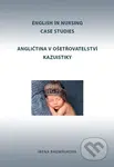 Angličtina v ošetřovatelství kazuistiky (English in Nursing Case Studies) - kniha z kategorie Jazykové učebnice a slovníky