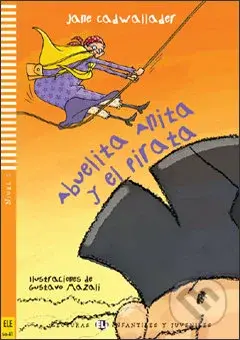 Abuelita Anita y el pirata (Sub A1 (Nivel 1)) - Jane Cadwallader
