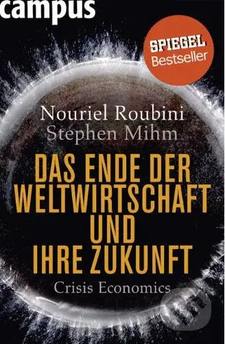 Das Ende der Weltwirtschaft und ihre Zukunft - Nouriel Roubini, Stephen Mihm - kniha z kategorie Odborné a naučné