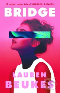 Bridge - Lauren Beukes,Bridge - Lauren Beukes - kniha z kategorie Sci-fi