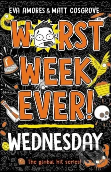 Worst Week Ever! Wednesday - Eva Amores, Matt Cosgrove - kniha z kategorie Beletrie pro děti