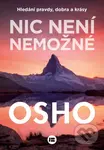 Nic není nemožné (Hledání pravdy, dobra a krásy) - Osho