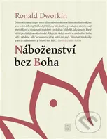 Náboženství bez Boha - Ronald M. Dworkin - kniha z kategorie Filozofie