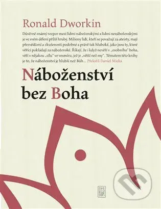 Náboženství bez Boha - Ronald M. Dworkin - kniha z kategorie Filozofie