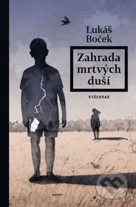 Zahrada mrtvých duší - Eva Bartošová (ilustrátor), Lukáš Boček - kniha z kategorie Společenská beletrie