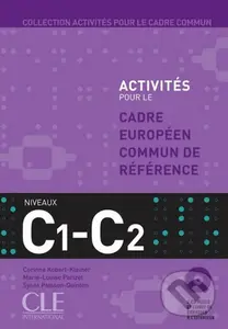 Activités pour le CECR: C1-C2 Livre + corrigés + Audio CDs - kniha z kategorie Jazykové učebnice a slovníky
