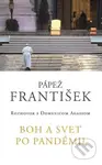 František: Boh a svet po pandémii (Rozhovor s Domenicom Agassom) - kniha z kategorie Duchovní život