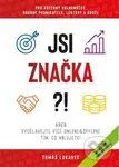 Jsi značka?! (aneb vydělávejte více online&ofline tím, co milujete!) - kniha z kategorie Marketingová komunikace