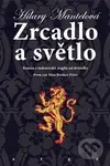Zrcadlo a světlo - Hilary Mantel - kniha z kategorie Společenská beletrie