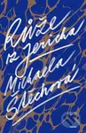 Růže z Jericha - Michaela Štěchová - kniha z kategorie Společenská beletrie