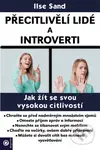 Přecitlivělí lidé a introverti - Ilse Sand - kniha z kategorie Psychologie