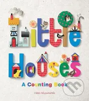 Little Houses (A Counting Book) - Helen Musselwhite - kniha z kategorie Naučné knihy