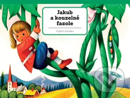 Jakub a kouzelné fazole - Vojtěch Kubašta