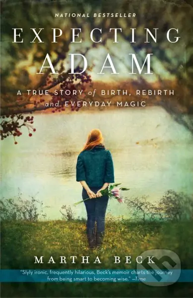 Expecting Adam (A True Story of Birth, Rebirth, and Everyday Magic) - kniha z kategorie Autobiografie
