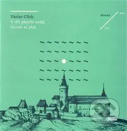V síti paměti uvízl, slunce se ptal - Václav Cílek - kniha z kategorie Beletrie