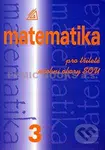Matematika pro dvouleté a tříleté obory SOU 3. díl - kniha z kategorie Gymnázia