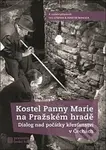 Kostel Panny Marie na Pražském hradě (Dialog nad počátky křesťanství v Čechách) - kniha z kategorie Městská architektura