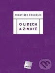 O lidech a životě - František Koukolík - kniha z kategorie Beletrie