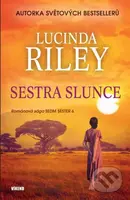 Sestra Slunce - Lucinda Riley - kniha z kategorie Společenská beletrie