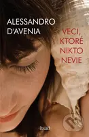 Veci, ktoré nikto nevie - Alessandro D‘Avenia - kniha z kategorie Beletrie