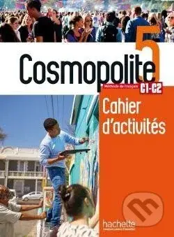 Cosmopolite 5 (C1-C2) Cahier de perfectionnement + audio MP3 - kniha z kategorie Jazykové učebnice a slovníky