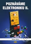 Poznáváme elektroniku II. - Václav Malina