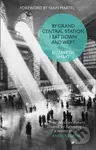By Grand Central Station I Sat Down and Wept - Elizabeth Smart - kniha z kategorie Společenská beletrie