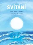 Svítání (Kniha básní a obrazů. Láskyplných odrazů.) - kniha z kategorie Poezie