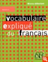 Vocabulaire expliqué: Débutant Livre - Reine Mimran - kniha z kategorie Jazykové učebnice a slovníky