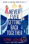 Never Ever Getting Back Together - Sophie Gonzales