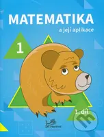 Matematika a její aplikace pro 1. ročník 1.díl - Hana Mikulenková, Josef Molnár - kniha z kategorie 1. stupeň