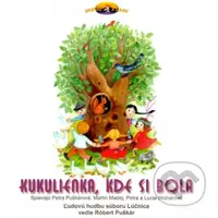 Lúčnica: Kukulienka kde si bola - Lúčnica