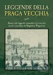 Leggende della Praga vecchia - Magdalena Wagnerová - kniha z kategorie Mýty, pověsti a legendy