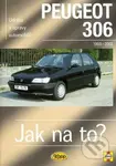 Jak na to?Peugeot 306 (Údržba a opravy automobilů č. 53) - kniha z kategorie Automobily a doprava