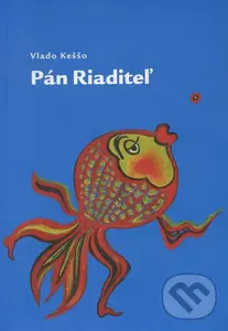 Pán Riaditeľ - Vlado Keššo