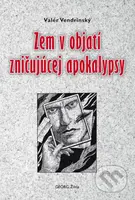 Zem v objatí zničujúcej apokalypsy - Valér Vendrinský - kniha z kategorie Fantasy