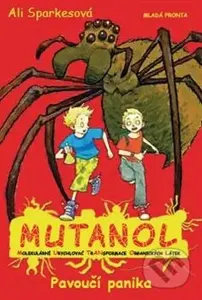 Mutanol (Pavoučí panika) - Ali Sparkes - kniha z kategorie Beletrie pro děti