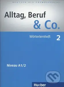 Alltag, Beruf & Co. 02. Wörterlernheft A1/2
