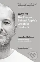 Jony Ive (The Genius Behind Apple's Greatest Products) - kniha z kategorie Seberozvoj