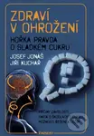 Zdraví v ohrožení (Hořká pravda o bílém cukru) - Josef Jonáš, Jiří Kuchař