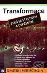 Transformace (Staň se šťastným a úspěšným) - Dmitrij Veriščagin - kniha z kategorie Seberozvoj