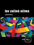 Lov začíná očima - Aleš Lamr - kniha z kategorie Malířství a sochařství