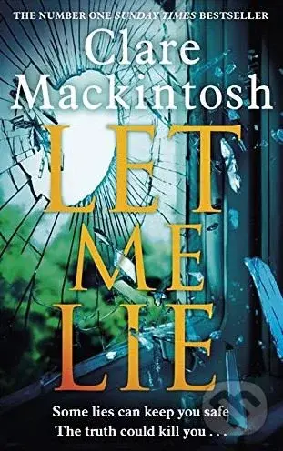 Let Me Lie - Clare Mackintosh