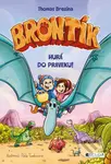 Brontík: Hurá do praveku! - Pablo Tambuscio (ilustrátor), Thomas C. Brezina - kniha z kategorie Beletrie pro děti