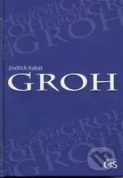 Groh - Jindřich Kabát - kniha z kategorie Společenská beletrie