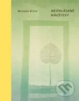 Neohlásené návštevy (výber z poézie) - Miroslav Brück - kniha z kategorie Poezie