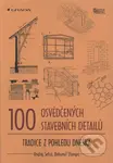 100 osvědčených stavebních detailů (Tradice z pohledu dneška) - kniha z kategorie Přírodní vědy a technika
