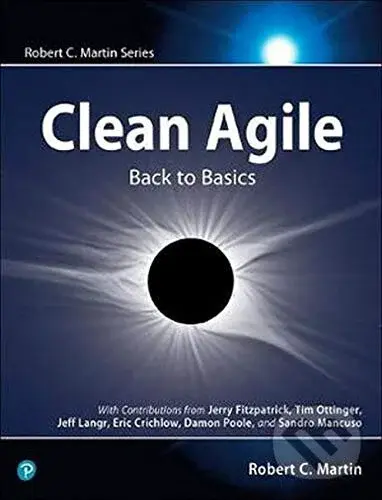 Clean Agile (Back to Basics) - Robert Martin, Robert C. Martin